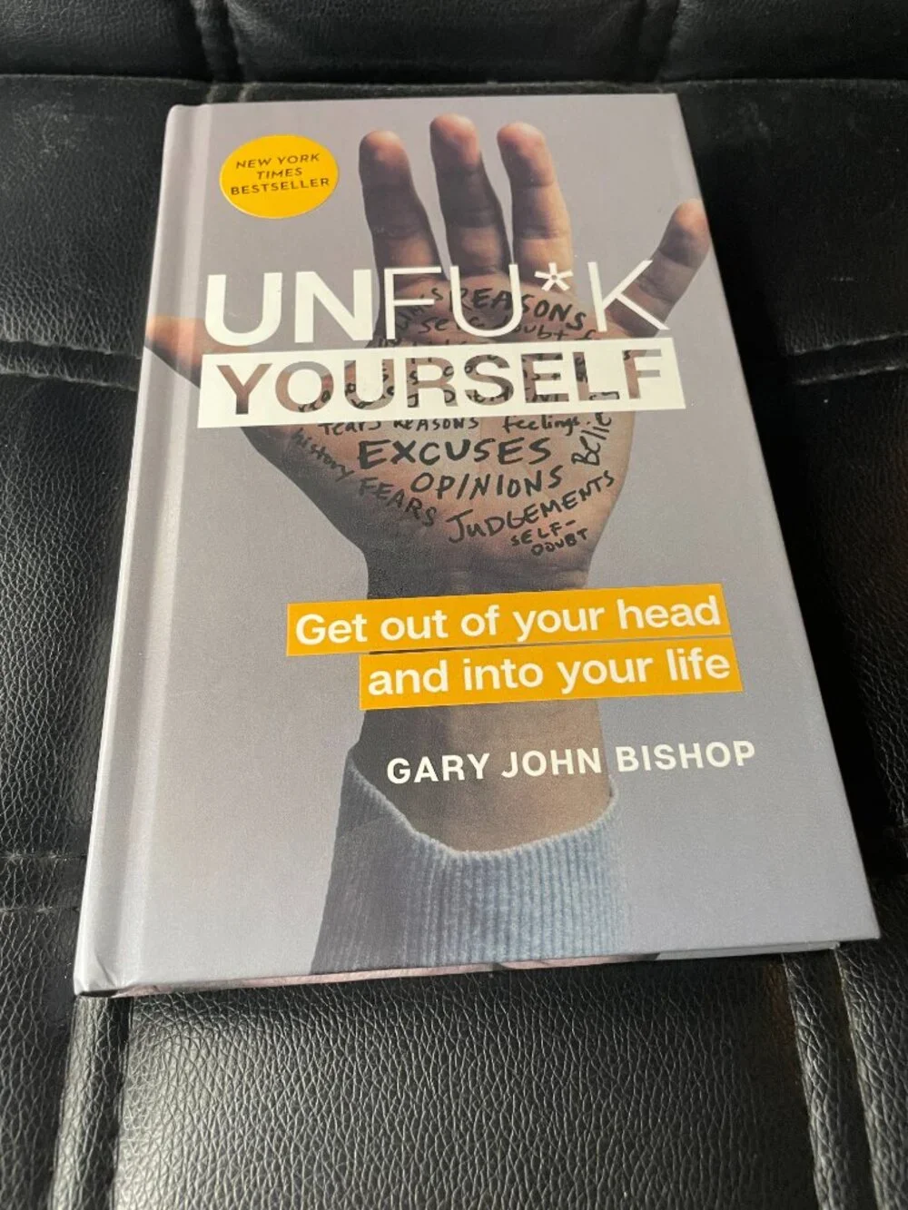 Unfu*k Yourself: Get Out of Your Head and into Your Life – Love Self-Help Guide
